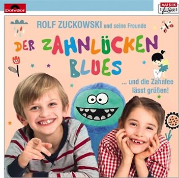 Zuckowski,Rolf Und Seine Freunde - Der Zahnlückenblues...Und Die Zahnfee Lässt Grüßen