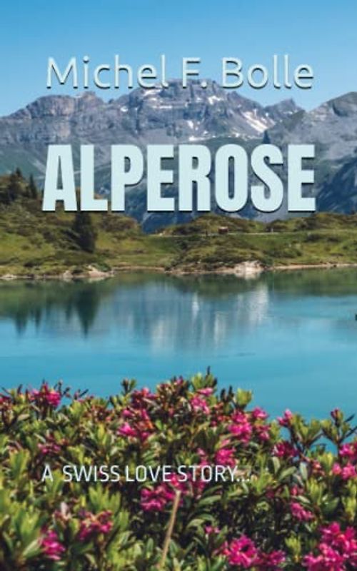 ALPEROSE: A TOUCHING SWISS LOVE STORY...