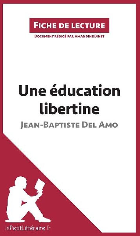 Une éducation libertine de Jean-Baptiste Del Amo (Fiche de lecture)