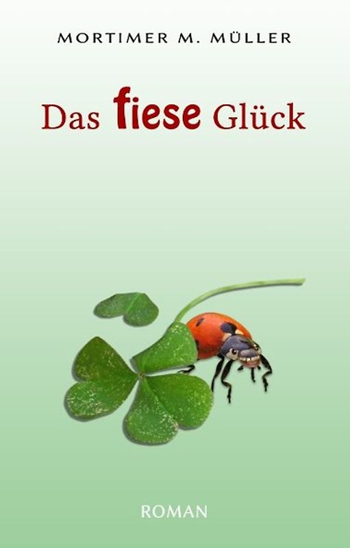 Das fiese Glück