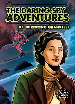 The Daring Spy Adventures of Christine Granville