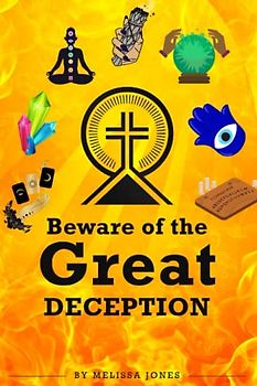 Beware Of The Great Deception