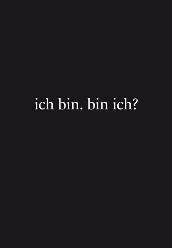 ich bin. bin ich?