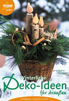 Winterliche Deko-Ideen für draussen. Holzfiguren, Gestecke und mehr