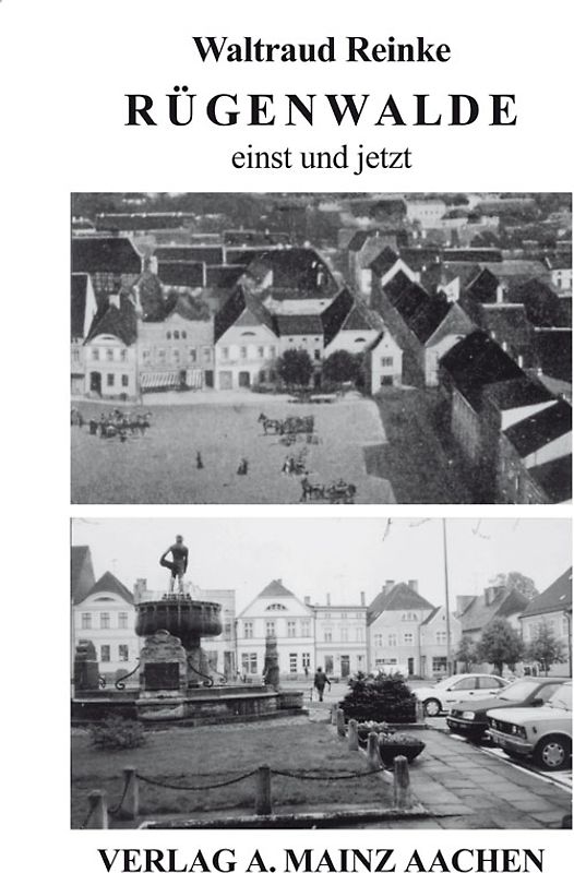 Rügenwalde einst und jetzt