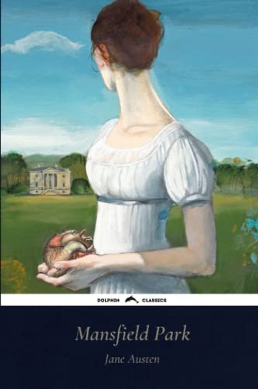 Mansfield Park: Dolphin Classics - Illustrated Edition