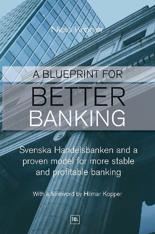 A Blueprint for Better Banking