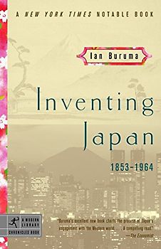 Inventing Japan: 1853-1964 (Modern Library Chronicles) - Ian Buruma