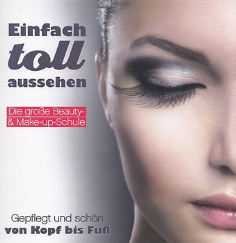Einfach toll aussehen/Beauty-&Make up Buch [Taschenbuch]