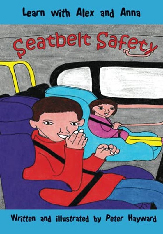 Seatbelt Safety (Learn with Alex and Anna, Band 9)