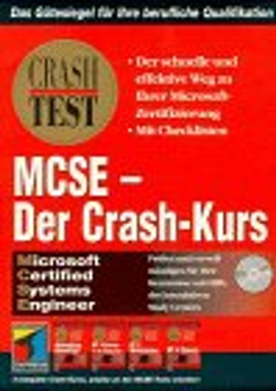 MCSE - Der Crash-Kurs. enthält: Networking Essentials, NT 4 Server in the Enterprise, NT...