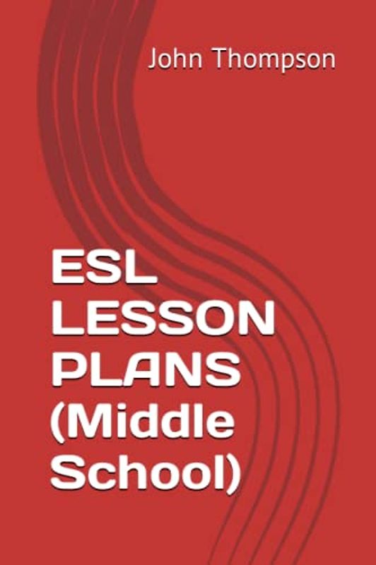 ESL LESSON PLANS (Middle School) (Resource Material for English as a Second Language)