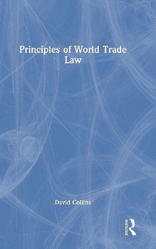 Principles of World Trade Law