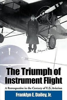 The Triumph of Instrument Flight: A Retrospective in the Century of U.S. Aviation