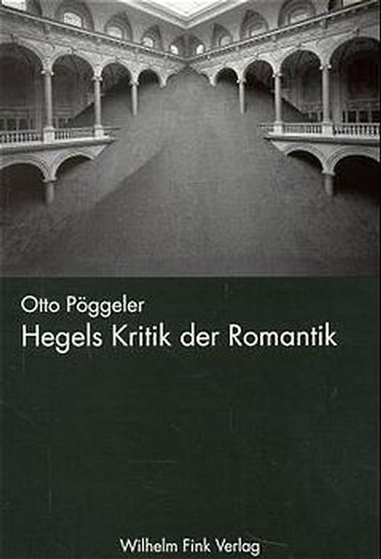 Hegels Kritik der Romantik
