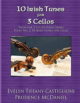 10 Irish Tunes for 3 Cellos: An Arrangement of 10 Irish Tunes (Trios for 3 Cellos, Band 2)