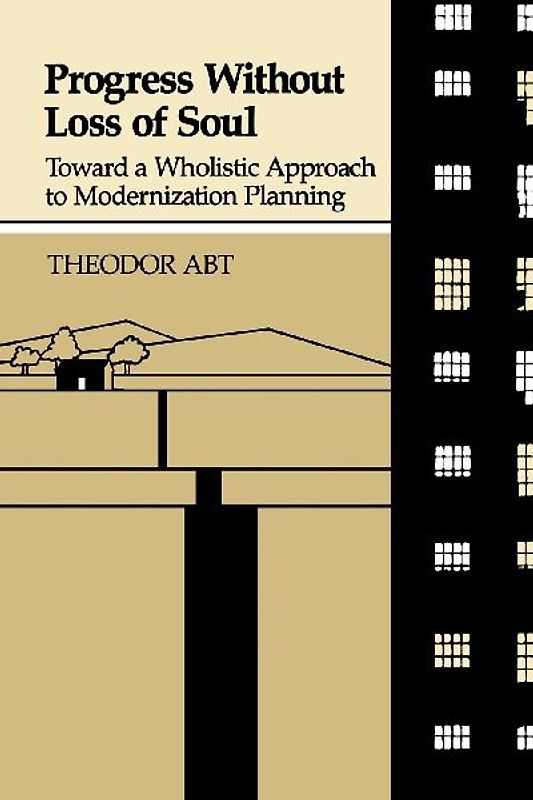 Progress Without Loss of Soul: Toward a Holistic Approach to Modernization Planning