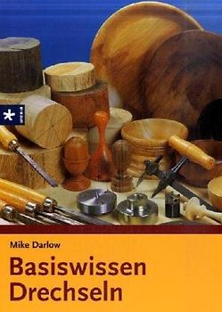 Basiswissen Drechseln