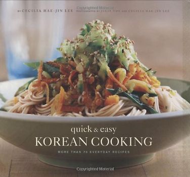 Quick and Easy Korean Cooking (Gourmet Cook Book Club Selection) - Cecilia Hae-Jin Lee