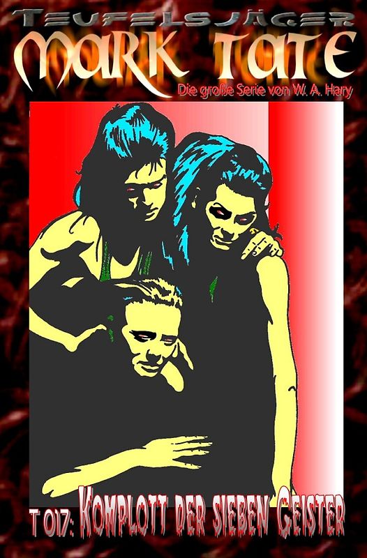 TEUFELSJÄGER MARK TATE / TEUFELSJÄGER Mark Tate 017: Komplott der sieben Geister -