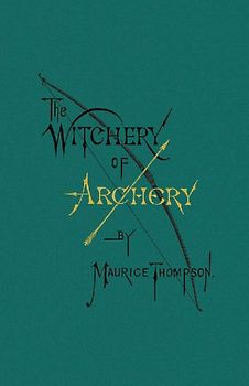The Witchery of Archery