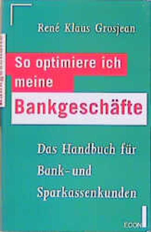 So optimiere ich meine Bankgeschäfte. Das Handbuch für Bank- und Sparkassenkunden