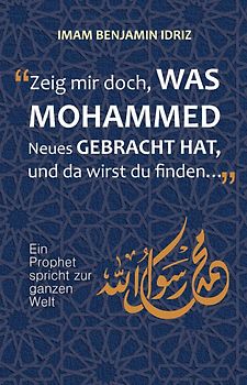Zeig mir doch, was Mohammed Neues gebracht hat