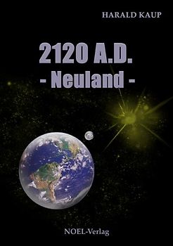 2120 A.D. - Neuland -