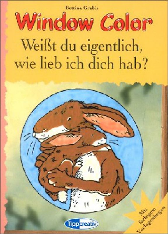 Window Color - Weisst du eigentlich, wie lieb ich dich hab?