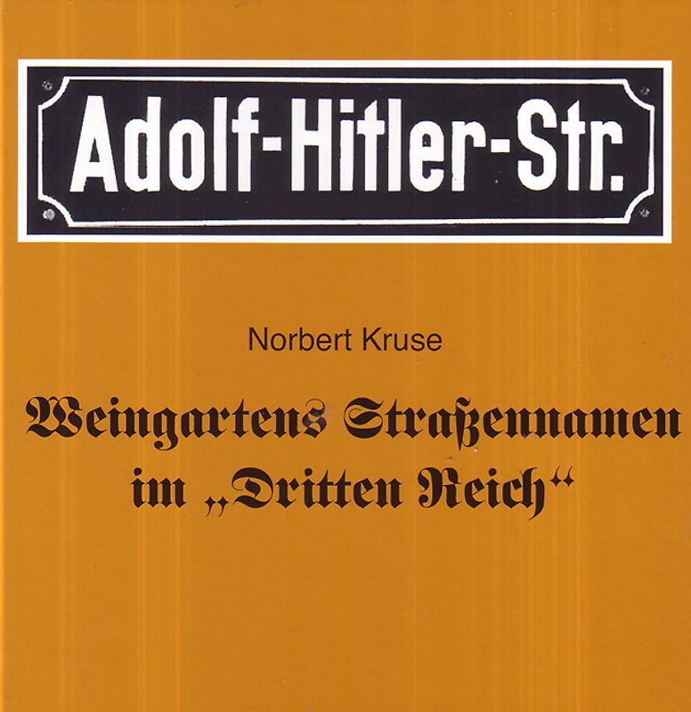 Weingartens Straßennamen im "Dritten Reich"