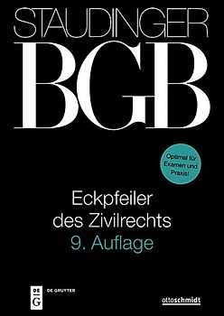 J. von Staudingers Kommentar zum Bürgerlichen Gesetzbuch mit Einführungsgesetz... / Eckpfeiler des Zivilrechts