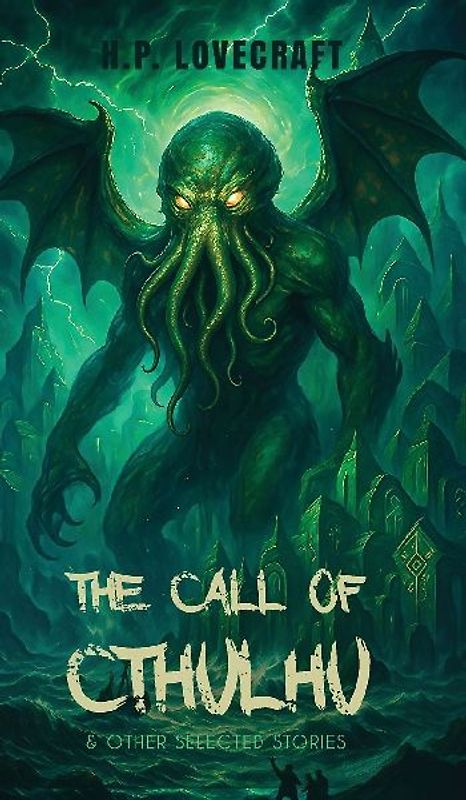 THE CALL OF CTHULHU & OTHER SELECTED STORIES
