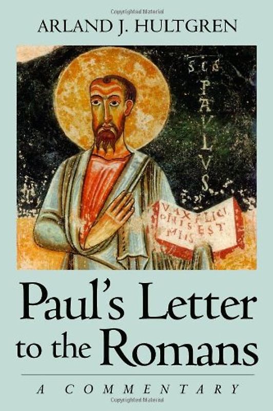 Paul's Letter to the Romans: A Commentary - Arland J. Hultgren