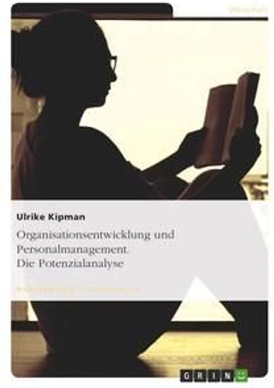 Organisationsentwicklung und Personalmanagement. Die Potenzialanalyse