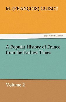 A Popular History of France from the Earliest Times