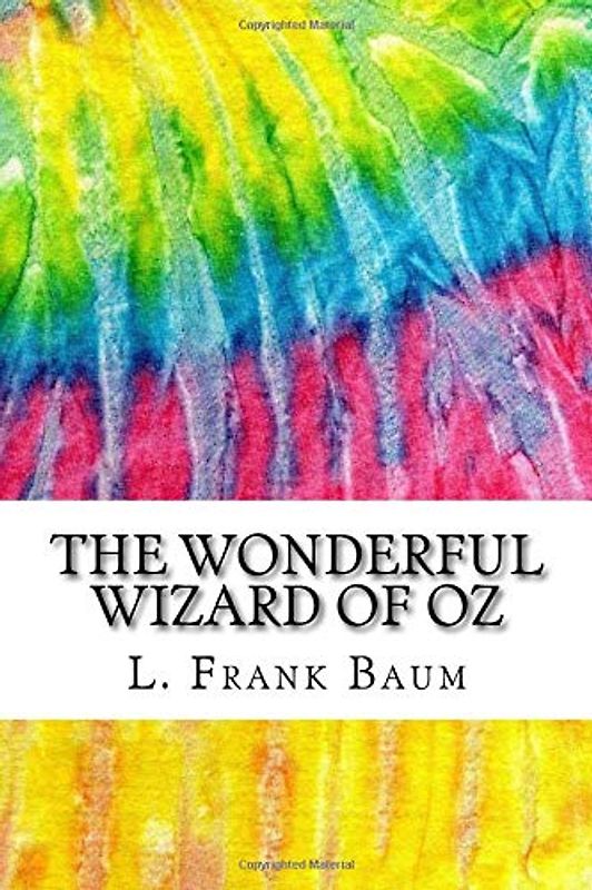 The Wonderful Wizard of Oz: Includes MLA Style Citations for Scholarly Secondary Sources, Peer-Reviewed Journal Articles and Critical Essays (Squid Ink Classics)