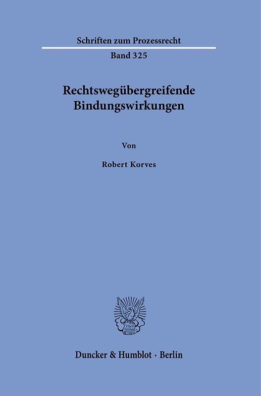 Rechtswegübergreifende Bindungswirkungen