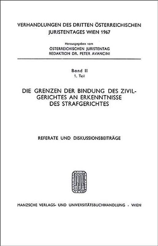 Die Grenzen der Bindung des Zivilrechtes an Erkenntnisse des Strafrechtes