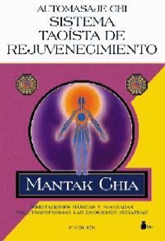 Automasaje Chi : sistema taoísta de rejuvenecimiento