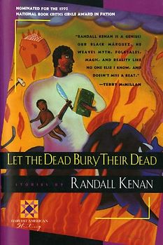 Let the Dead Bury Their Dead (Harvest American Writing Series) - Kenan, Randall
