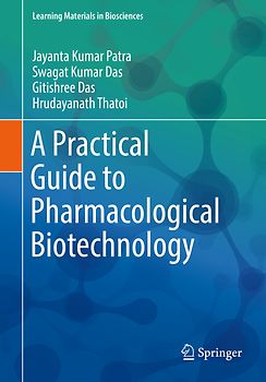 A Practical Guide to Pharmacological Biotechnology