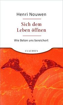 Sich dem Leben öffnen