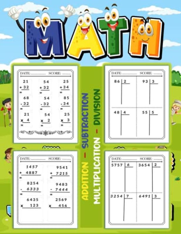 Math Addition Subtraction Multiplication Division: Workbook practice MATH: Addition - Subtraction - Multiplication - Division: Activity Book in ... difficulties) to master mental calculation