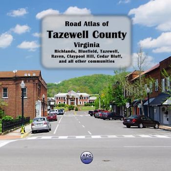 Road Atlas of Tazewell County, Virginia: Richlands, Bluefield, Tazewell, Raven, Claypool Hill, Cedar Bluff, and all other communities