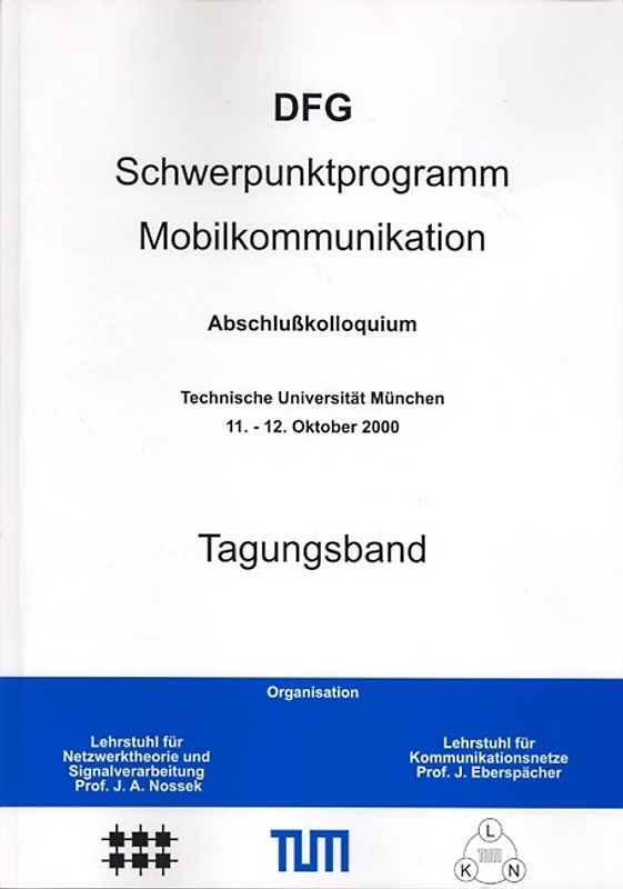 DFG Schwerpunktprogramm Mobilkommunikation - Abschlusskolloquium