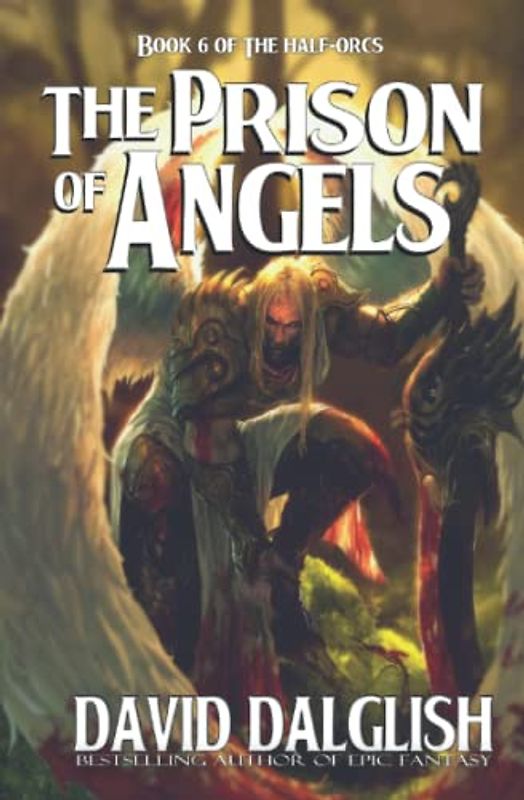 The Prison of Angels: The Half-Orcs, Book 6