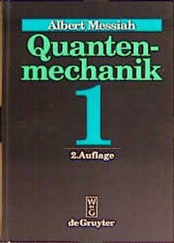 Albert Messiah: Quantenmechanik / Albert Messiah: Quantenmechanik. Band 1