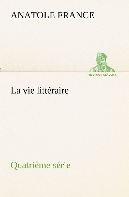 La vie littéraire Quatrième série