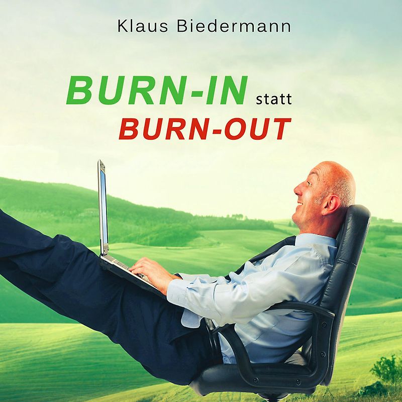 Burn-In statt Burn-Out