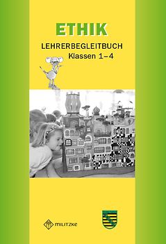 Ethik Grundschule / Ethik Klassen 1-4. Lehrerband - Landesausgabe Sachsen